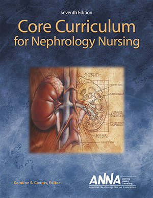 Core Curriculum for Nephrology Nursing, 7th edition, 2020
